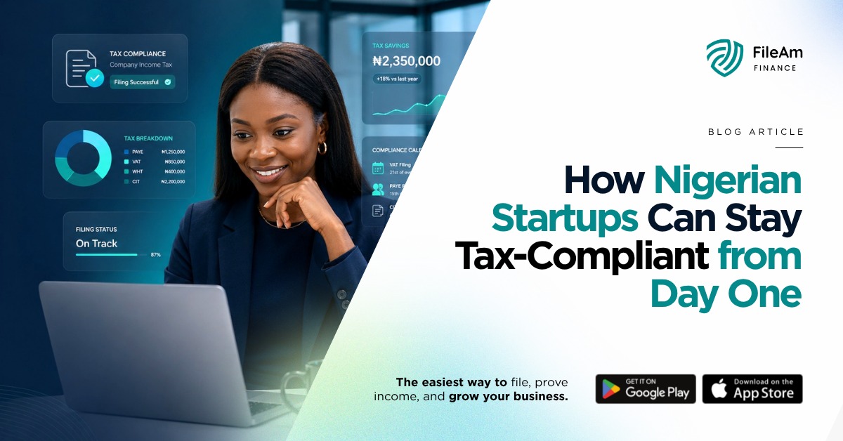 Proven Ways Nigerian Startups Can Stay Tax-Compliant from Day One